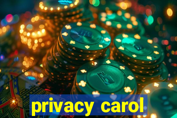 privacy carol